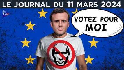 Ukraine : Macron en campagne - JT du lundi 11 mars 2024