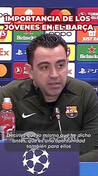 Xavi destaca la importancia de los jugadores jóvenes en su Barça