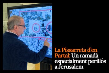 La Pissarreta d’en Partal: Un ramadà especialment perillós a Jerusalem