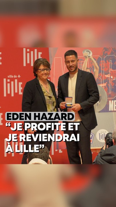 Eden Hazard, la légende du LOSC, reçoit la médaille de la ville de Lille