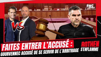 Faites entrer l'accusé : Gourvennec accusé de se servir de l’arbitrage pour masquer ses lacunes