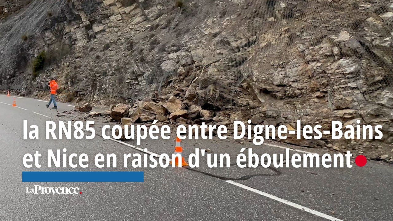 Alpes-de-Haute-Provence : la RN85 coupée entre Digne-les-Bains et Nice en raison d'un éboulement