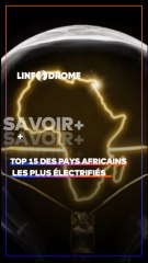 Top 15 des pays à fort taux d'électrification en Afrique