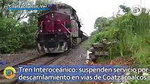 Tren Interoceánico: suspenden servicio por descarrilamiento en vías de Coatzacoalcos
