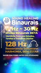 Ondas Binaurais Beta 13 Hz até 30 Hz: Memória, Foco em Estudos e Tarefas + 128 Hz Schumann