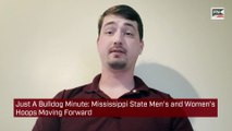 Just A Bulldog Minute  Mississippi State Men s and Women s Hoops Moving Forward