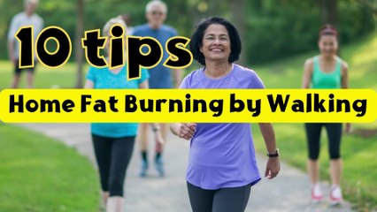10 tips at  Home Fat Burning  by Walking
