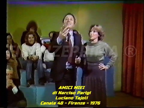 Amici miei di Narciso Parigi. Luciano Tajoli - Creola. (censurato) Canale 48 - 03 11 1977