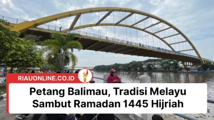 Petang Balimau, Tradisi Melayu Sambut Ramadan 1445 Hijriah