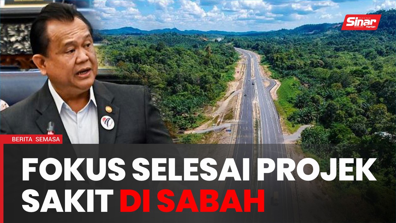Lebuhraya Pan Borneo Sabah: Syarikat diarah tangani masalah yang timbul