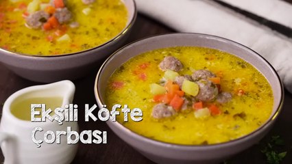 İftara Özel Çorba Tarifi  Ekşili Köfte Çorbası