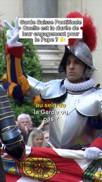 Pour combien de temps s'engage un Suisse dans la Garde Suisse Pontificale ?