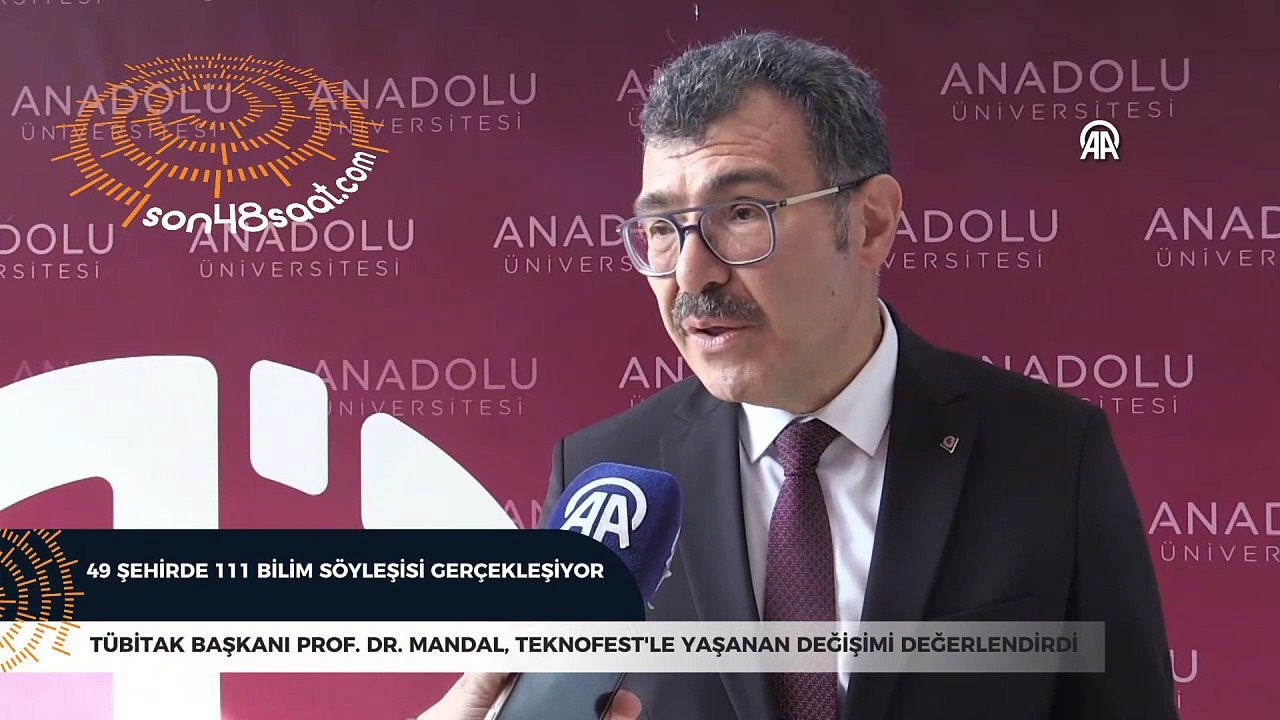 TÜBİTAK Başkanı Prof. Dr. Mandal, TEKNOFEST'le yaşanan değişimi değerlendirdi