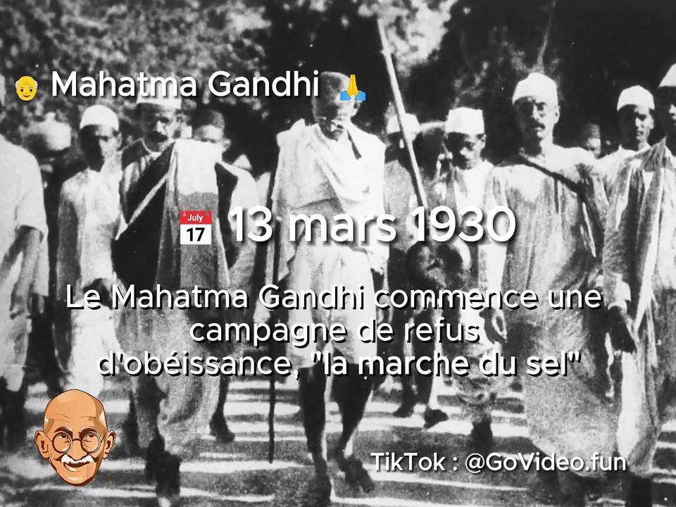  13 mars 1930 -  Le Mahatma Gandhi commence une campagne de refusd'obéissance, "la marche du sel"