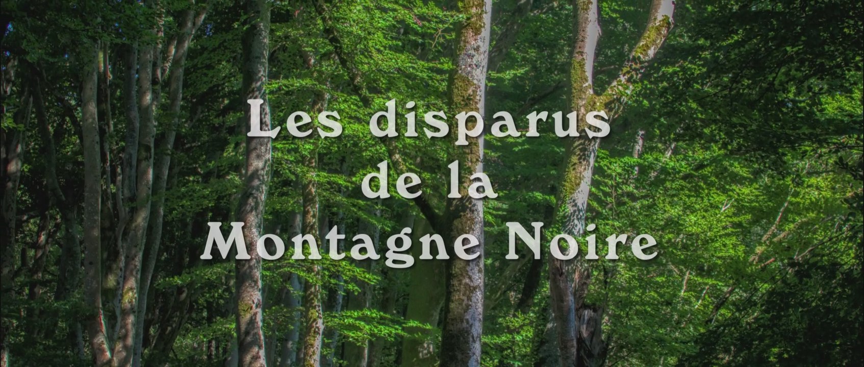 Bande annonce Les disparus de la Montagne Noire