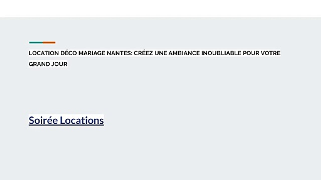 LOCATION DÉCO MARIAGE NANTES_ CRÉEZ UNE AMBIANCE INOUBLIABLE POUR VOTRE GRAND JOUR (1) (1)
