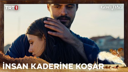 İnsan kaderine doğru koşuyor bu hayatta- Gönül Dağı 130. Bölüm