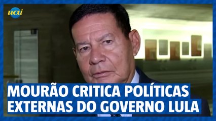Hamilton Mourão critica políticas externas do governo Lula