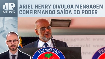 Primeiro-ministro do Haiti anuncia renúncia ao cargo; Fabrizio Neitzke comenta