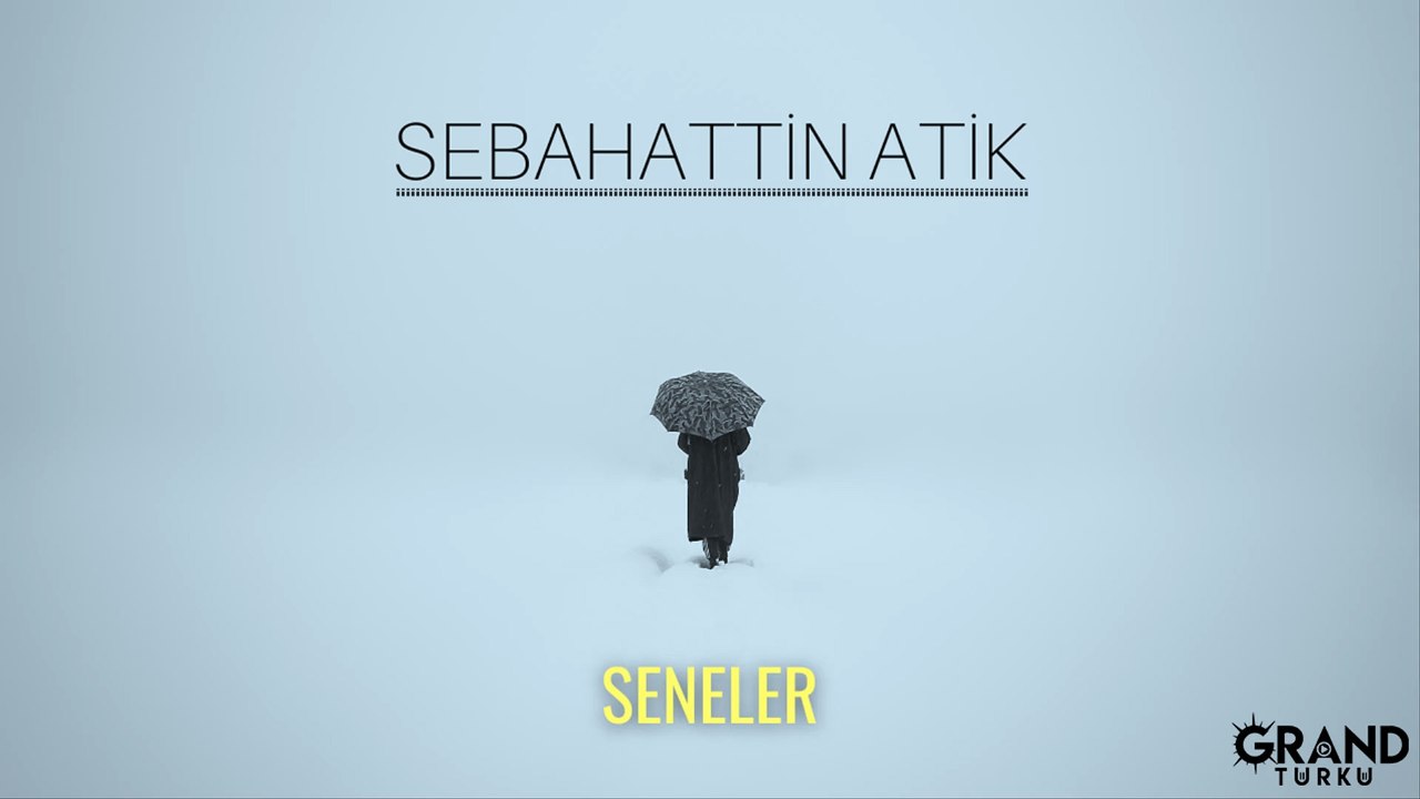 Sebahattin Atik - Seneler (Official Audio)