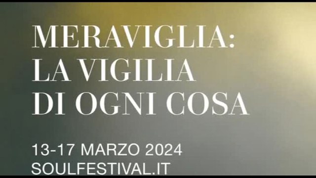 SOUL Festival a Milano: spiritualità come meraviglia e umano