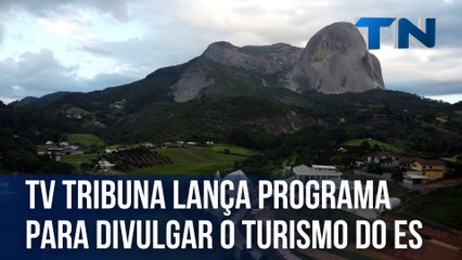TV Tribuna lança programa para divulgar o turismo do Espírito Santo