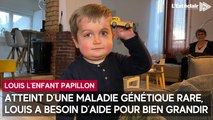 Atteint d'une maladie génétique rare, Louis, âgé de 4 ans et demi, a besoin d'aide pour bien grandir