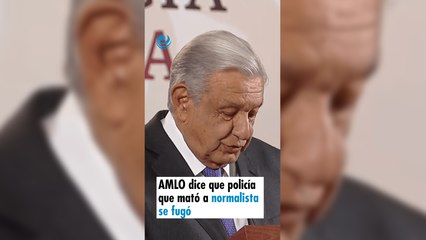 AMLO dice que policía que mató a normalista de Ayotzinapa se fugó; confirma desaparición de dos agentes de la FGR