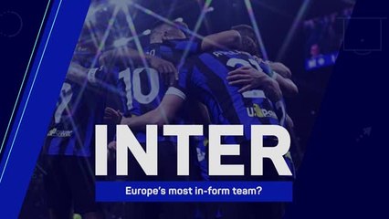 Inter - Europe's most in-form team?