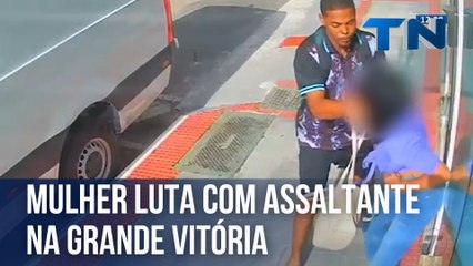 Mulher luta com assaltante na Grande Vitória