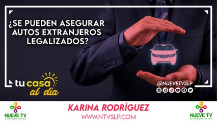 ¿Se pueden asegurar autos extranjeros legalizados?