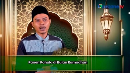 TAUSIYAH: Panen Pahala di Bulan Ramadhan