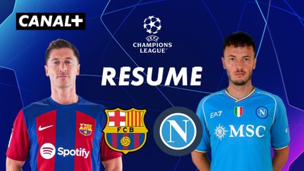 Le résumé de FC Barcelone / Naples - Ligue des Champions 2023-24 (1/8ème de finale retour)