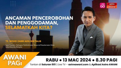 AWANI Pagi: Ancaman pencerobohan dan penggodaman, selamatkah kita?