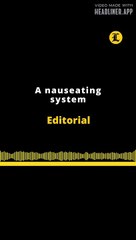 Editorial en inglés | A nauseating system