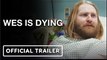 Wes is Dying | Official Trailer - Devin Das, Parker Seaman, D'Arcy Carden, Wes Schlagenhauf