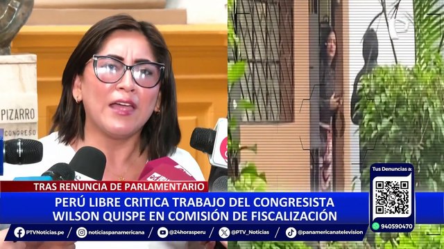 Perú Libre rechaza renuncia de congresista Wilson Quispe y lo expulsa de la bancada
