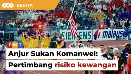 Pertimbang risiko kewangan anjur Sukan Komanwel, ahli ekonomi beri amaran