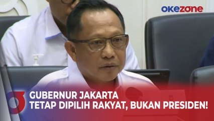 Mendagri Tegaskan Gubernur Jakarta Tetap Dipilih Rakyat Bukan Ditunjuk