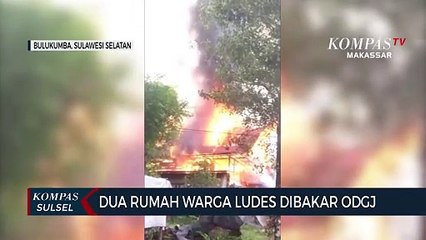 Dua Rumah Warga Ludes Dibakar ODGJ