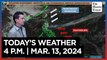 Today's Weather, 4 P.M. | Mar. 13, 2024