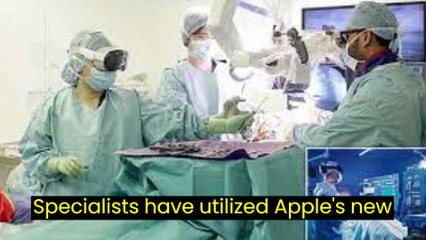 Surgeons use Apple's VR goggles in an operation for the first time in the UK as they repair a patient's spine