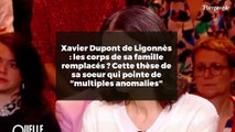 Xavier Dupont de Ligonnès : les corps de sa famille remplacés ? Cette thèse de sa soeur qui pointe de 
