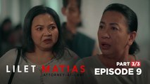 Lilet Matias, Attorney-At-Law: MAKUKULONG ba ang nanay-nanayan ni Lilet? (Full Episode 9 - Part 3/3)