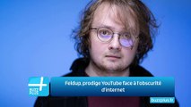 Feldup, prodige YouTube face à l'obscurité d'internet