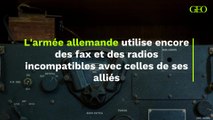 L'armée allemande utilise encore des fax et des radios incompatibles avec celles de ses alliés