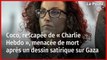 Coco, rescapée de « Charlie Hebdo », menacée de mort après un dessin satirique sur Gaza