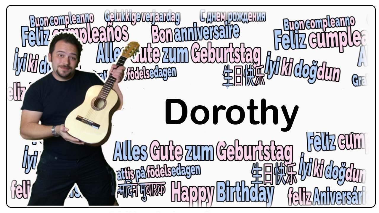 Happy birthday, dorothy! geburtstagsgrüße an dorothy