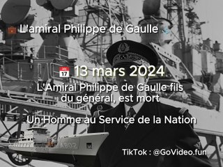  13 mars 2024  L'amiral Philippe de Gaulle ⚓fils du général, est mort - Un Homme au Service de la Nation