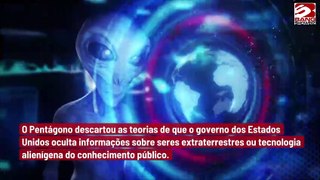 Pentágono descarta teorias de que governo dos EUA oculta informações sobre extraterrestres